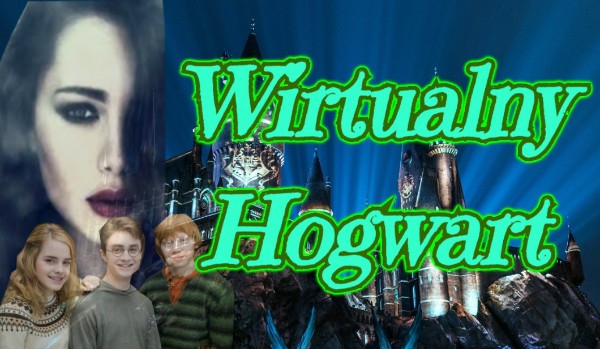 Wirtualny Hogwart #ZAPISY ZAMKNIĘTE