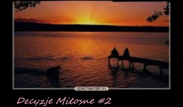 Decyzje miłosne #2 Dyskoteka