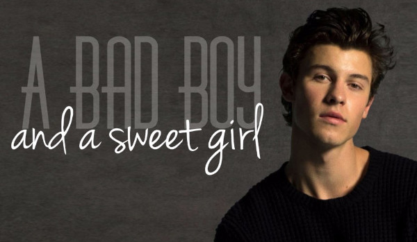A Bad Boy And A Sweet Girl #4