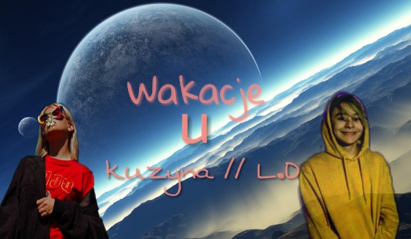 Wakacje u kuzyna #12