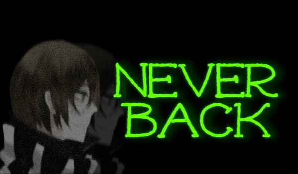 Never back #1