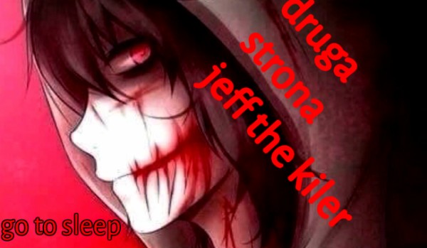 druga strona jeff the killer #1