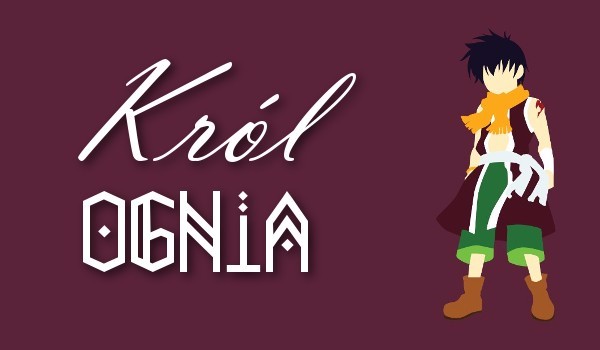 Król ognia – część 2