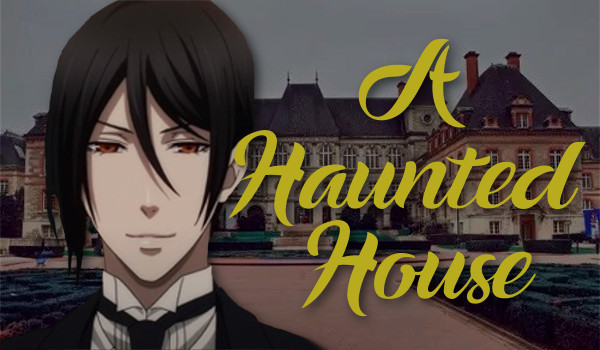 A Haunted House – część 2/3