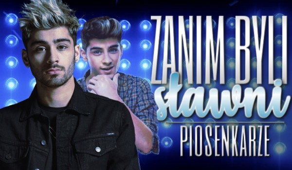 Zanim byli sławni… – PIOSENKARZE