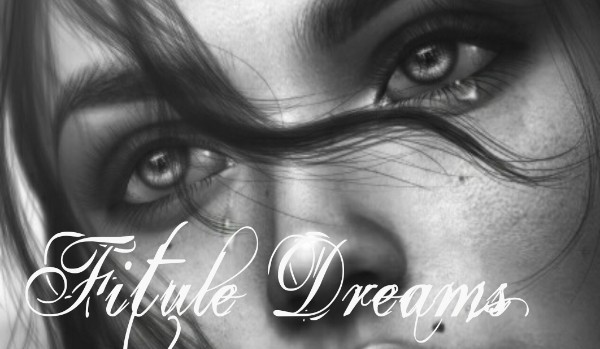 Fulite Dreams THE END