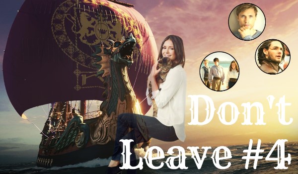 Don’t Leave #4