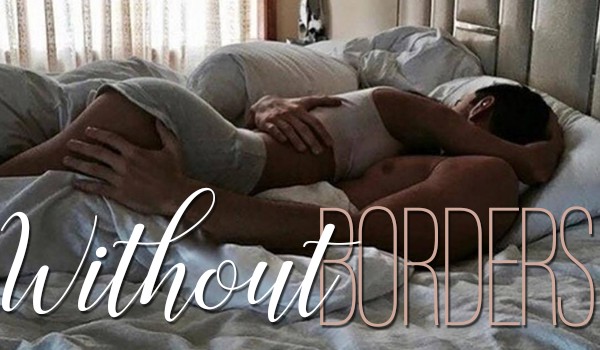 Without borders – Part two