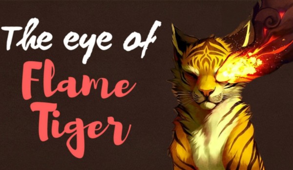 The eye of Flame Tiger #4