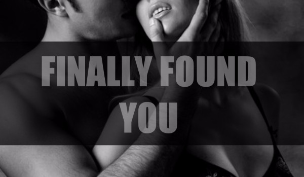 Finally Found You #11