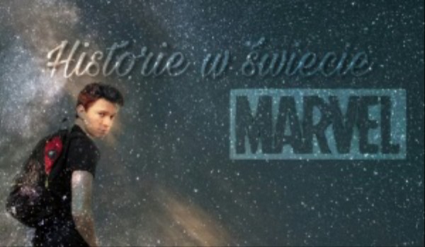 Historie w świecie Marvela · Part Three – .Alexis.·