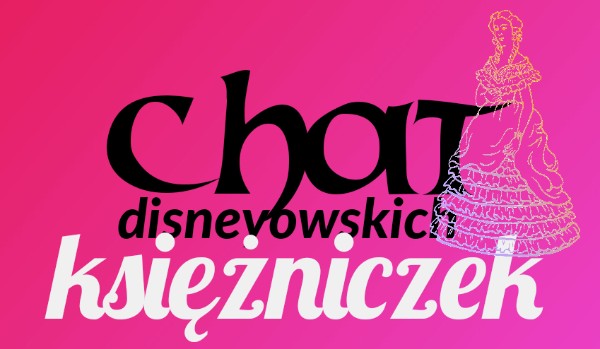 Chat Disneyowskich Księżniczek