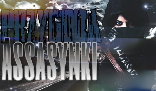 Przygoda Assasynki #4