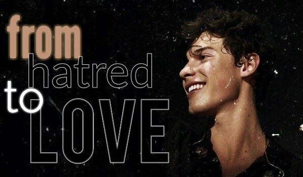 from hatred to love – nine