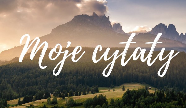 Moje cytaty#2