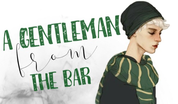 A gentleman from the bar [One Shot]