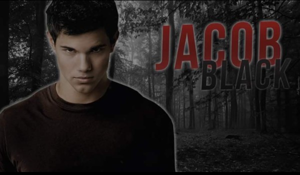 Jacob Black – 5