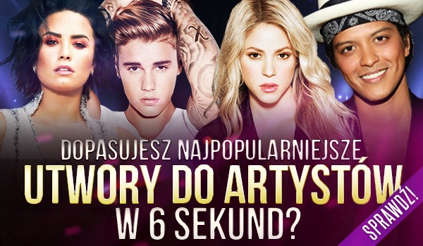 Dopasujesz najpopularniejsze utwory do artystów w 6 sekund?
