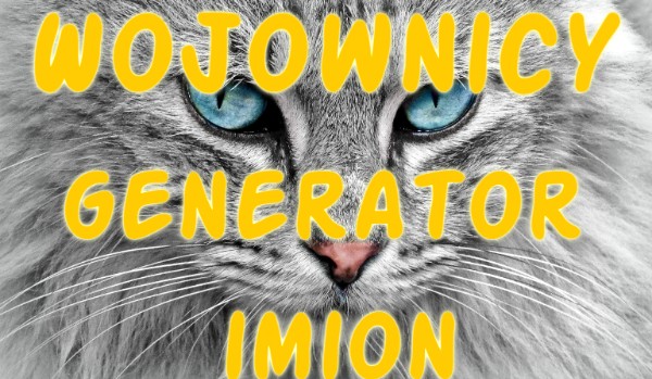 Wojownicy- Generator imion
