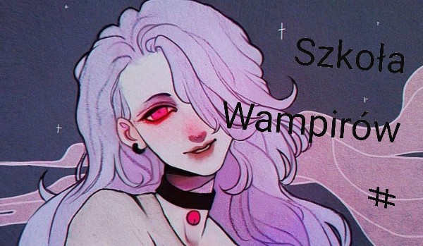 Szkoła wampirów. #1