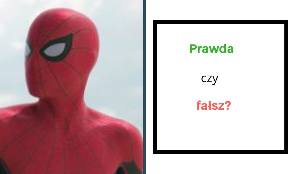 Prawda czy fałsz? – Spider-Man