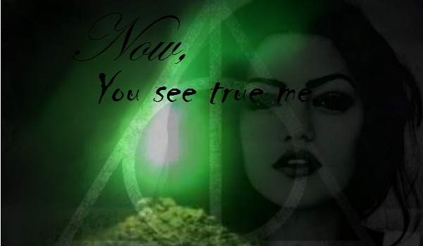 Now, you see true me…#1