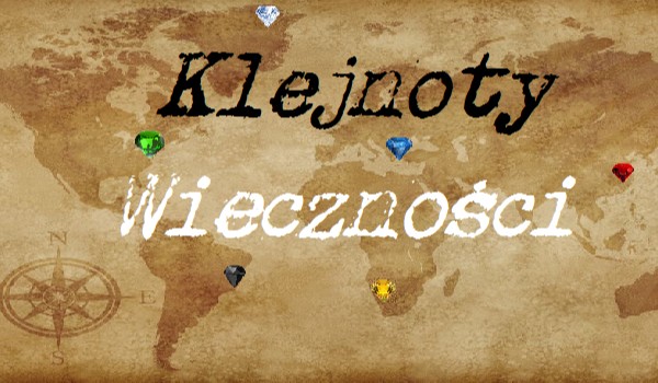 Klejnoty Wieczności!