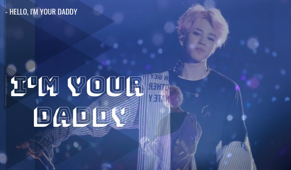 I’m Your Daddy #Przedstawienie postaci