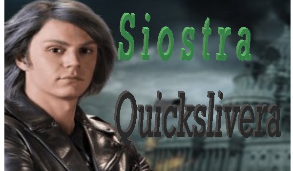 Siostra Quickslivera # 1