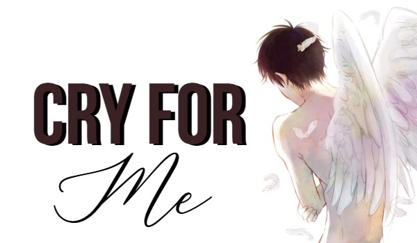 CRY FOR ME – Yaoi #2
