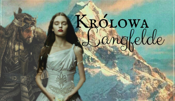 Królowa Langfelde #3