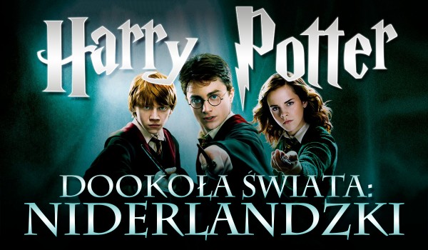 Harry Potter dookoła świata – Niderlandzki