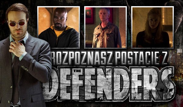 Czy uda Ci się rozpoznać postacie z serialu „The Defenders”?