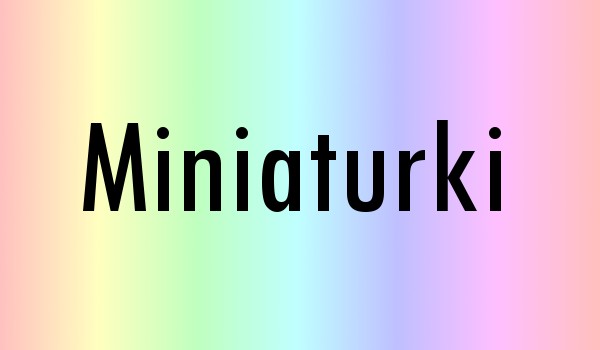 MINIATURKI #4