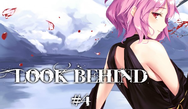 Look Behind #4