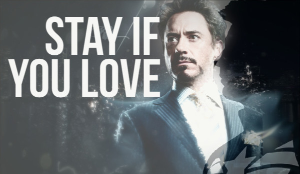 Stay If You Love…#1
