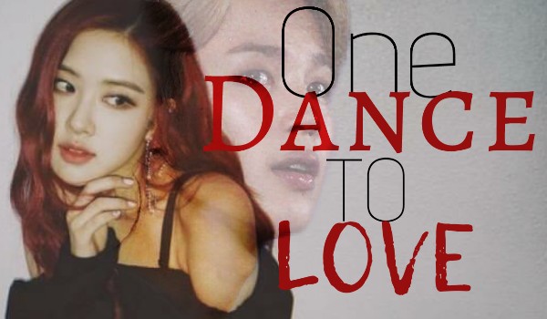 One Dance To Love – Prolog