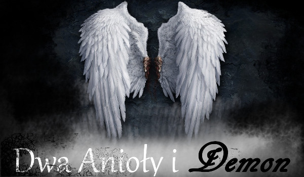 Dwa Anioły i Demon #1