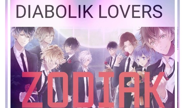 Diabolik Lovers – zodiak #16