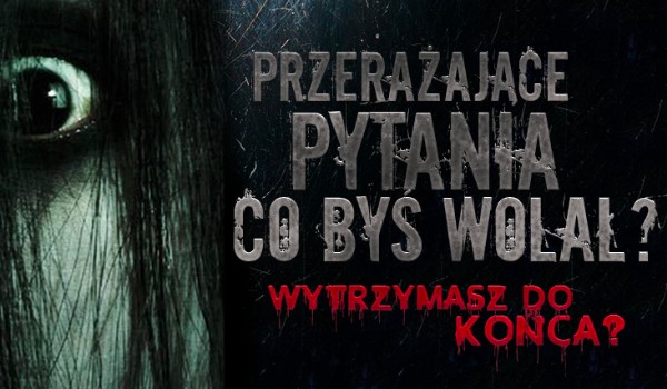 co byś wolał