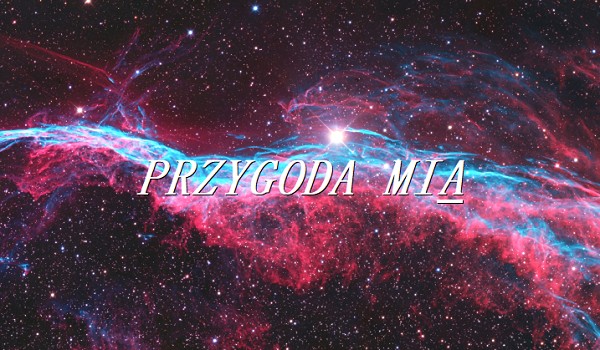 Przygoda Mia #4