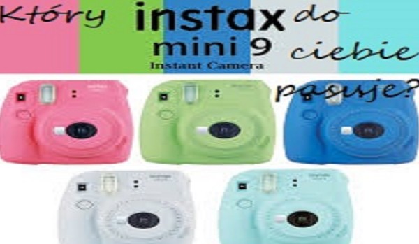 Jaki kolor Fujifilm instax mini 9 do ciebie pasuje?