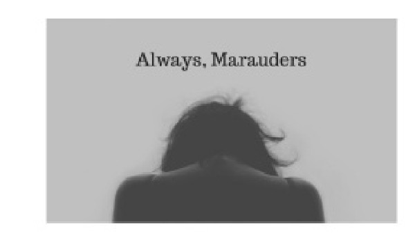 Always, Maraudeurs #2