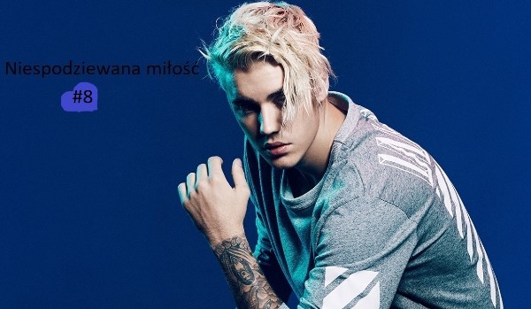 Niespodziewana miłośc #8