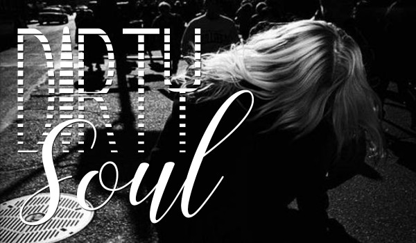 Dirty Soul
