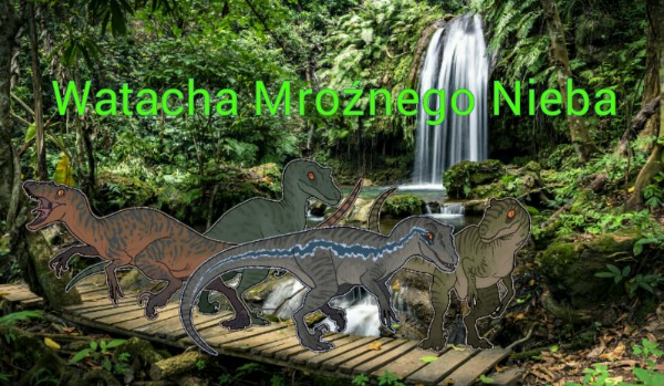 Watacha Mroźnego nieba * 1