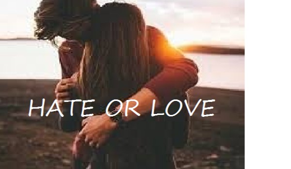 HATE OR LOVE #2