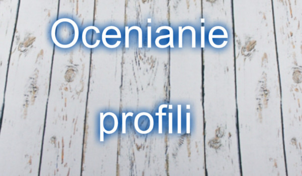 Ocenianie profili #3