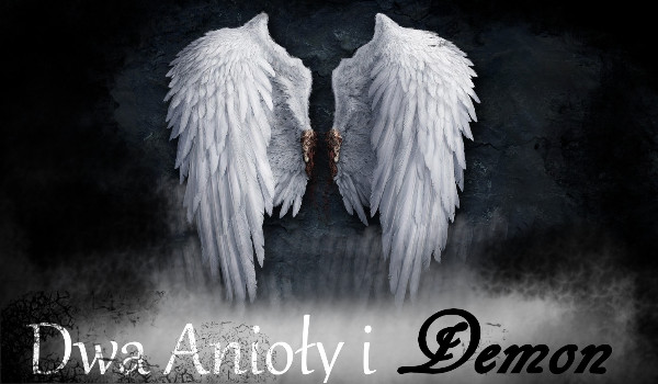 Dwa Anioły i Demon #2