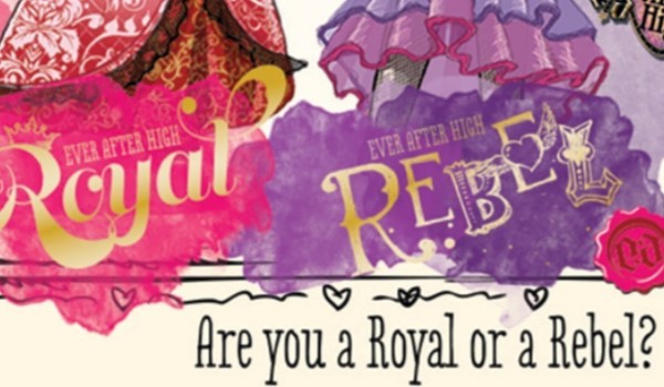 Jesteś royalsem czy rebelsem?